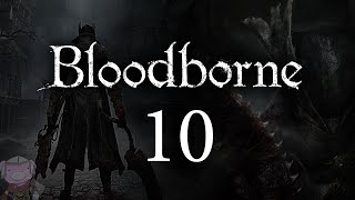 Bloodborne with ENB  010  Laurence  Willem  Henryk  Forbidden Woods [upl. by Fi]