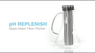 Invigorated WaterpH REPLENISH Filter Pitcher Explainer Video [upl. by Arded]