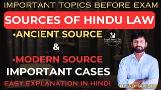 SOURCES OF HINDU LAW IMPORTANT CASES  ANCIENT AND MODERN SOURCES [upl. by Bain]