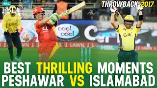 PSL Throwback  𝐁𝐞𝐬𝐭 𝐓𝐡𝐫𝐢𝐥𝐥𝐢𝐧𝐠 𝐌𝐨𝐦𝐞𝐧𝐭𝐬  Peshawar Zalmi vs Islamabad United  Best of HBL PSL 2017 [upl. by Ayra169]