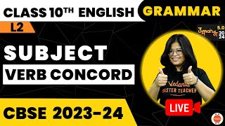 Subject Verb Concord Class 10  CBSE Class 10 English Grammar  CBSE 2024 Exam Vedantu910 [upl. by Hayne]