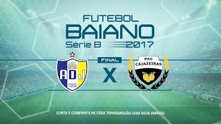 Jequié X PFC Cajazeiras  Campeonato Baiano 2017 Série B [upl. by Jonathan]