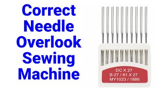 Correct needle for overlock sewing machines [upl. by Ylloj]