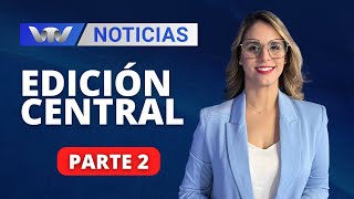 VTV Noticias  Edición Central 1707 parte [upl. by Ertsevlis671]