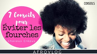 AFROVLOG 9  7 CONSEILS POUR ÉVITER LES FOURCHES  CHEVEUX CRÉPUS  AFROLIFE DE CHACHA [upl. by Yatnohs]