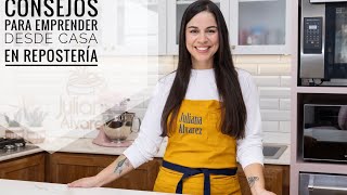 CONSEJOS PAR EMPRENDER DESDE CASA EN REPOSTERÍA [upl. by Aleit]