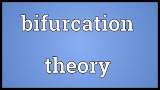 Bifurcation theory Meaning [upl. by Nerual830]