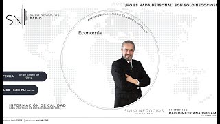 SNR Solo Negocios Radio del 10 de enero de 2024 [upl. by Bucher]