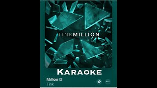 Tink Million Karaoke [upl. by Hey]