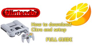 How to download the Citra and Full setup guide [upl. by Vaish]