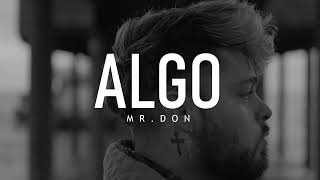 Mr Don  Algo  Video Lirycs [upl. by Kacerek]