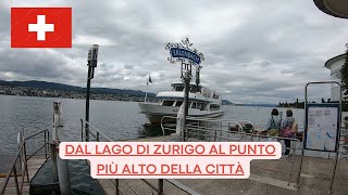 dal lago di Zurigo al punto più alto della città [upl. by Gainer]