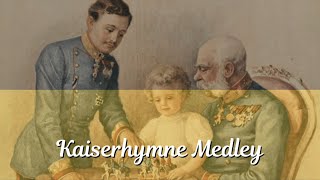 Kaiserhymne Medley – Royal Anthem of the Austrian Empire 250 Subs and 50th Video Special [upl. by Odlaw]