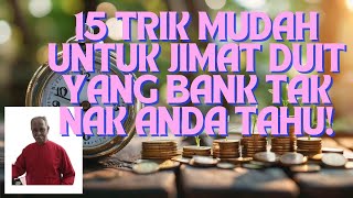 15 Trik Mudah untuk Jimat Duit yang Bank Tak Nak Anda Tahu [upl. by Ondrea]