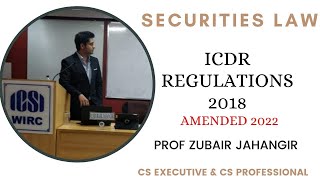 ICDR Regulations 2018  Amended 2022  CS Executive amp CS Professional  Prof Zubair Jahangir [upl. by Desmond]