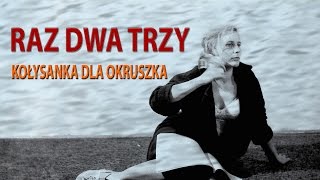 Raz Dwa Trzy  Kołysanka dla okruszka [upl. by Effie]