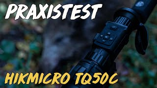 Geartester Praxistest  HIKMICRO TQ50C Wärmebildvorsatz [upl. by Acinnod]