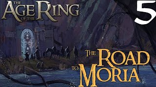 Age of the Ring 61  Campaign  The Road to Moria [upl. by Yelkcub]