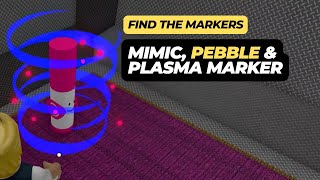 How to Find the Mimic Marker Pebble Marker and Plasma Marker in Roblox Find the Markers [upl. by Attegroeg210]