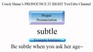 How to pronounce SUBTLE  American Pronunciation for ESL Students [upl. by Nonna]