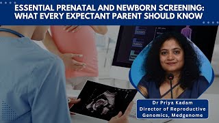 Essential Prenatal and Newborn Screening What Every Expectant Parent Should Know Ft Dr Priya Kadam [upl. by Tat]