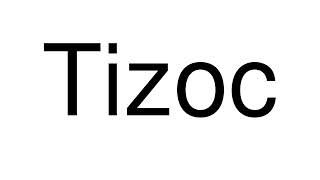 How to Pronounce correctly Tizoc Movie [upl. by Anneirda]