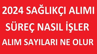 2024 KPSS SAĞLIKÇI ALIMI NE ZAMAN OLACAK KAÇ SAĞLIKÇI ALINACAK SAĞLIKÇI ALIMI OLACAK MI [upl. by Stutsman]