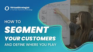 Customer Segmentation Strategy Where to Play Growth Strategy Part 14 [upl. by Mccandless205]