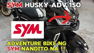 SYM Husky ADV 150  Walk around  Glossy black  Solid na ADV  newbiemotovlogph [upl. by Draillih]