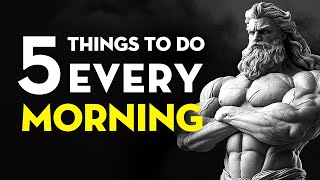 Start Your Day With These 5 Things And Your Day Will Be Full Of Energy  Stoicism [upl. by Lupe]