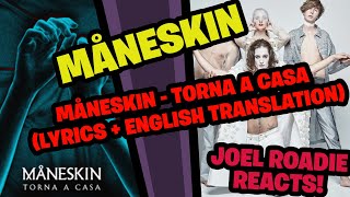 Måneskin  Torna a casa Lyrics  English Translation  Roadie Reacts [upl. by Goeselt]