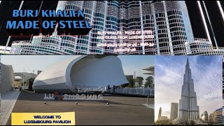 LUXEMBOURG PAVILION  EXPO 2020 DUBAI  BURJ KHALIFA IS MADE OF STEEL BY LUXEMBOURG [upl. by Sherman903]