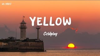 Coldplay  Yellow  Lyrics [upl. by Pevzner]