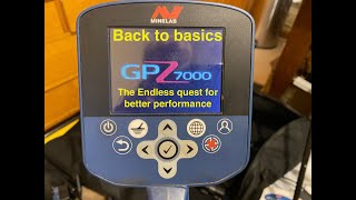 Minelab GPZ7000 Back to basics on the upgrades and modifications [upl. by Enneiluj512]