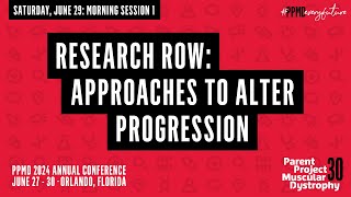 PPMD 2024 Annual Conference Day 3  Research Row Approaches to Alter Progression [upl. by Nonnair]