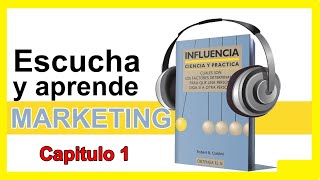 📘 Audiolibro INFLUENCIA Robert Cialdini Capítulo 1 MARKETING Psicología [upl. by Timoteo183]