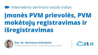 Įmonės PVM prievolės PVM mokėtojų registravimas ir išregistravimas [upl. by Ecinnaj]