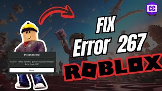 How To Fix Roblox Error 267 Full Tutorial [upl. by Brunelle]