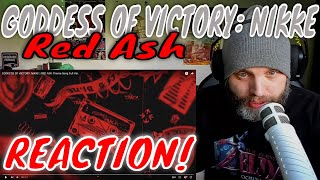 First Time Listening To Goddess Of Victory Nikke  Red Ash REACTION [upl. by Votaw712]