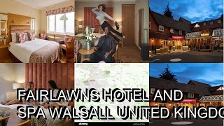 Fairlawns Hotel And Spa Walsall United Kingdom [upl. by Dnalyk620]