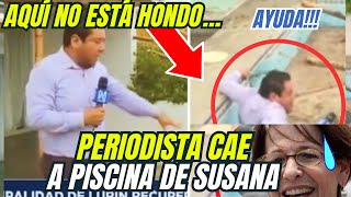 REPORTERO se CAE en la PISCINA de Susana Villarán EN VIVO [upl. by Aztiraj127]