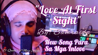 LOVE AT FIRST SIGHT SAMRAIDA QUEEN OF MORO SONGS [upl. by Sylas]