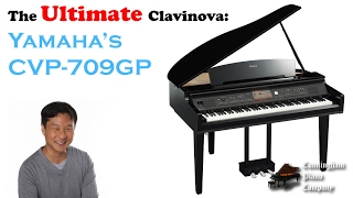 The Ultimate Clavinova Yamahas CVP709 GP [upl. by Hagile]