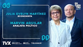 Encuentro TVX Julia Evelyn Economista y Marvin Aguila Analista político [upl. by Egwin345]