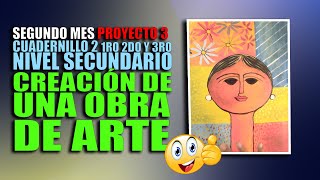 TUTORIAL CUADERNILLO 2 Obra de Arte👈 1ro 2do y 3ro Secundaria Proyecto 3 [upl. by Kariotta84]