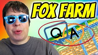 Fox Farm QampA Answering YOUR Questions [upl. by Yran]