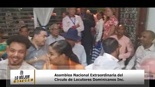 Asamblea Nacional Extraordinaria del Círculo de Locutores Dominicanos Inc [upl. by Ylrebmik]