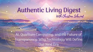 AI Quantum Computing and the Future of Transparency Why Technology Will Define Our Next Era [upl. by Nelra]