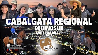 Cabalgata Regional Equinosur Abril 2024 Santa Rosa del Sur cabalgata caballocriollocolombiano [upl. by Ayram]