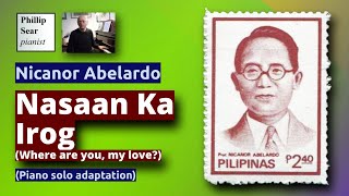 Nicanor Abelardo  Nasaan Ka Irog as piano solo [upl. by Dahlia]